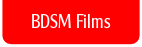 BDSM Films.