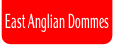 East Anglian Dommes.